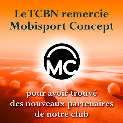 Mobisport Concept soutient le TCBN, vous aussi rejoignez nous ! Toutes les infos sont ici !